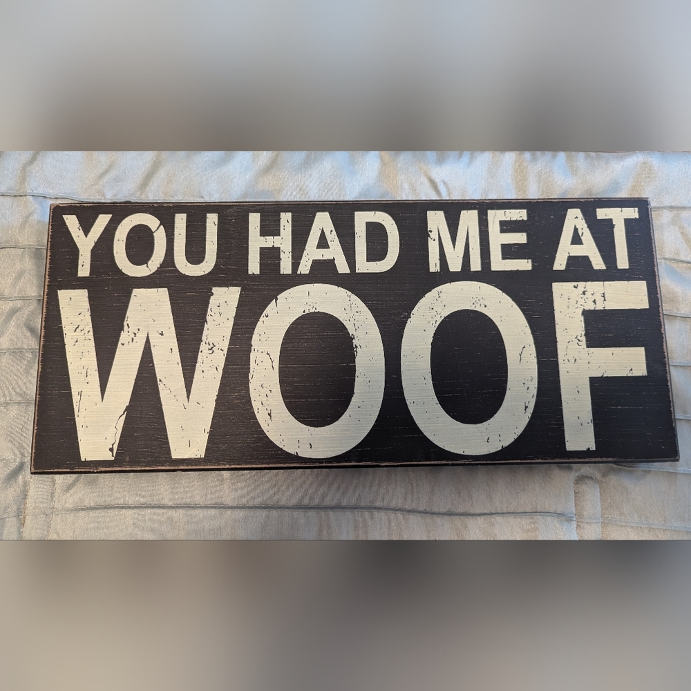 You Had Me At Woof Wooden Decorative Sign Dog Lover - Picture 2 of 2